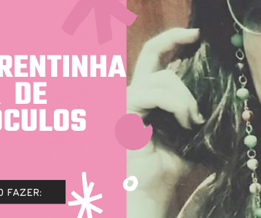 DIY: Correntinha para óculos