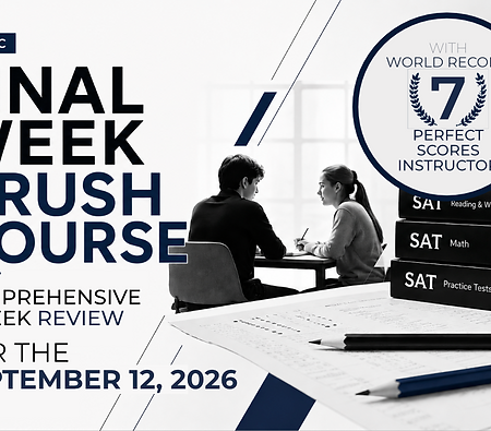 Final Week Crush Course - for the September 12, 2026 SAT