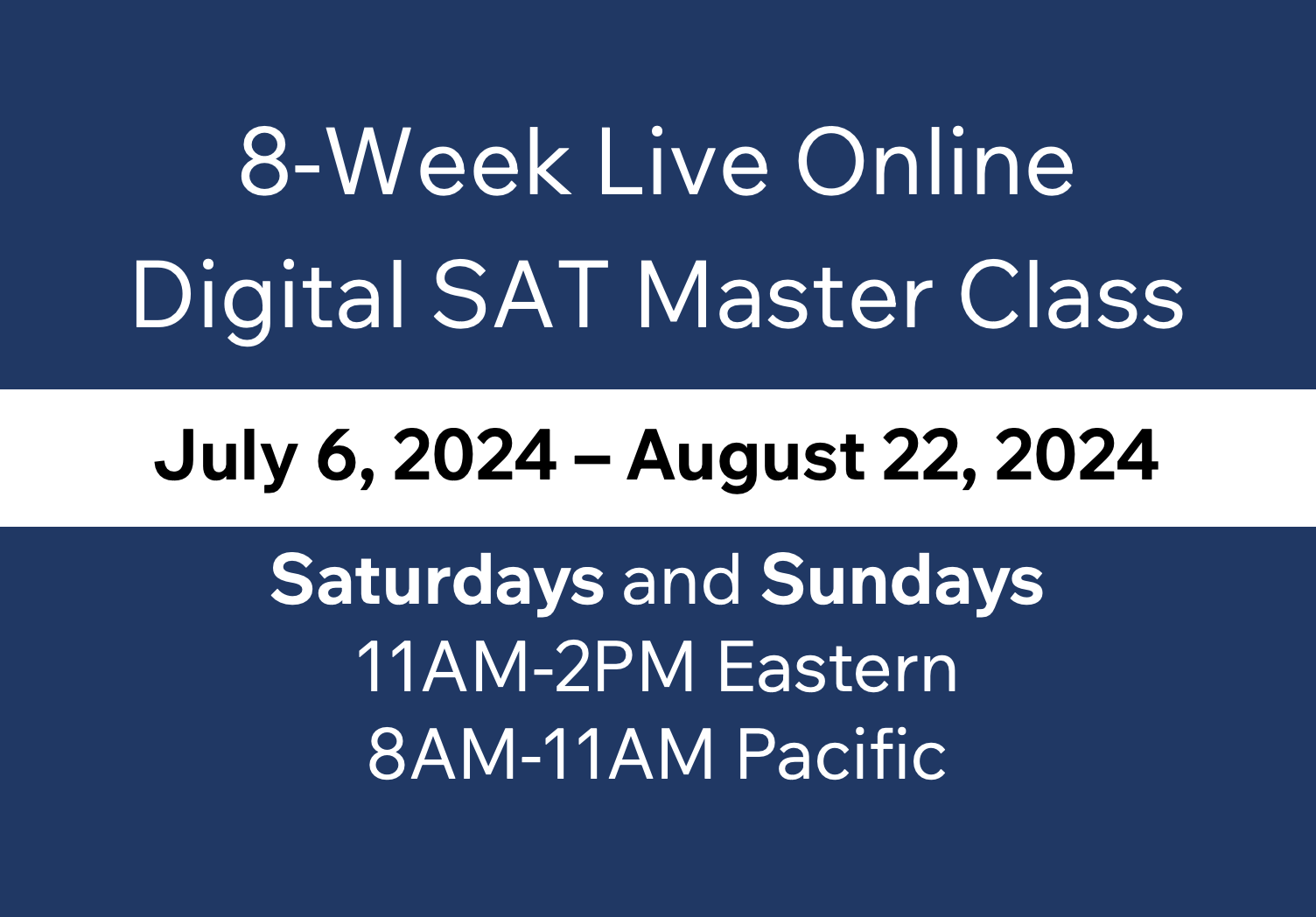 8-Week Digital SAT Master Class - July 6 to August 22 - Saturdays & Sundays