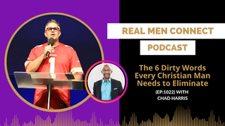 6 Dirty Words All Men Should Avoid (EP:1021)