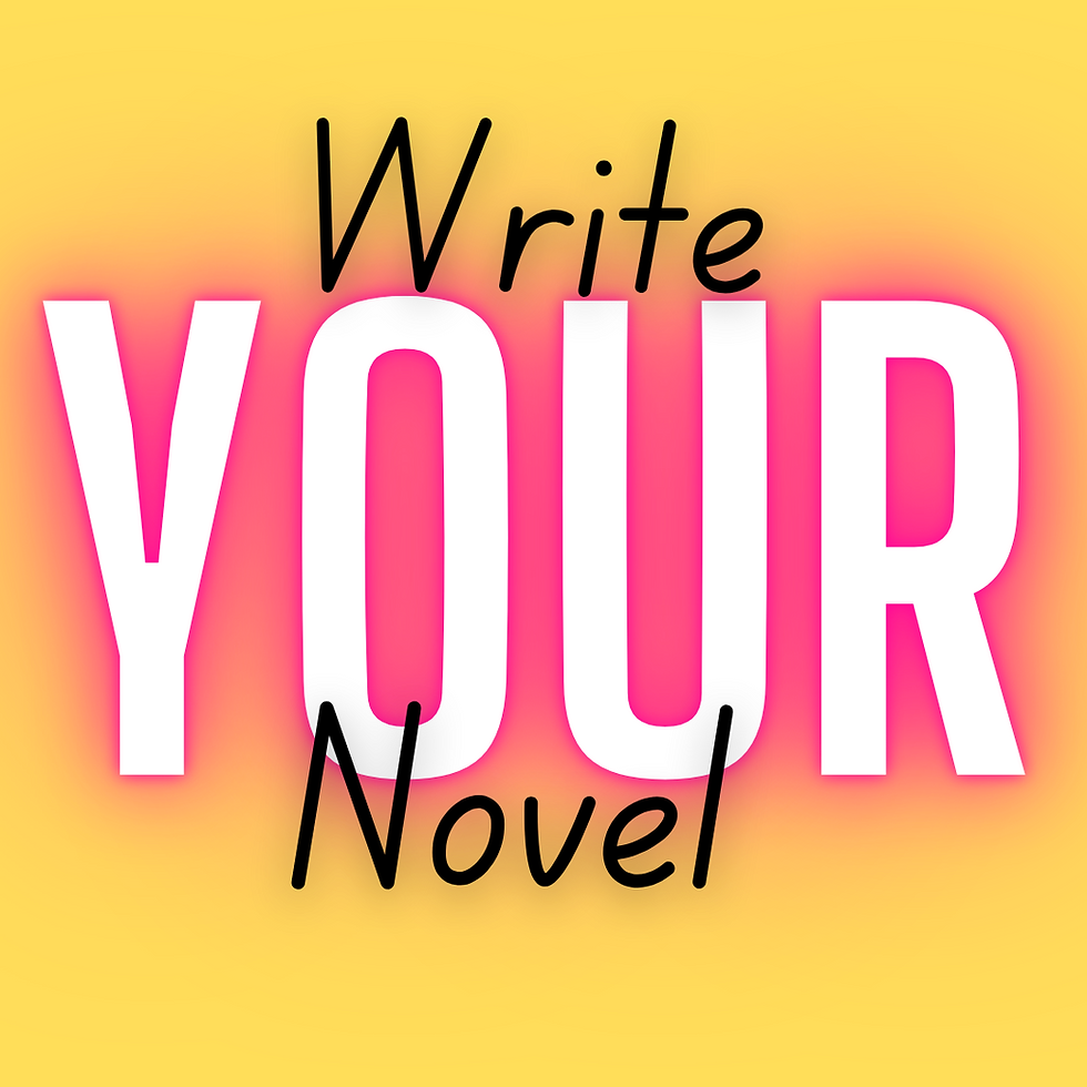 Write Your Novel (Sept '25 - July '26)