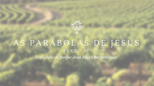 Por que Jesus falava por parábolas?