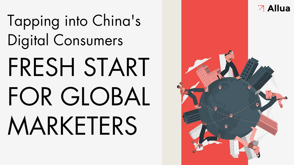 Tapping into China's Digital Consumers: A Chinese Market Recap for Global Marketers