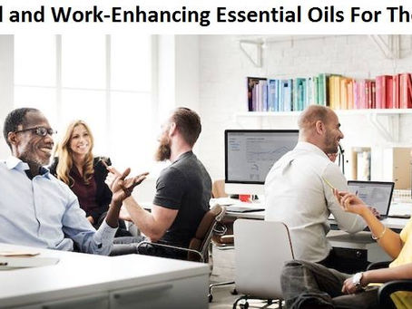 Delightful and Work-Enhancing Essential Oils For The Office