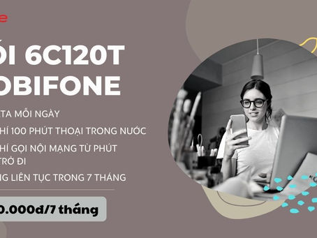 Cach dang ky goi 6C120T MobiFone