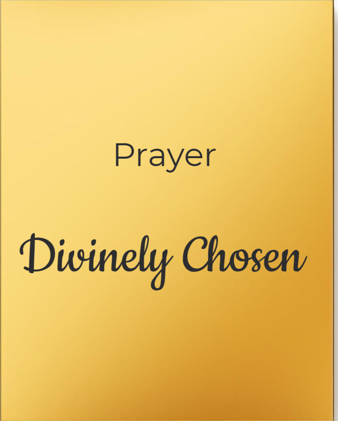Divinely Chosen Prayer