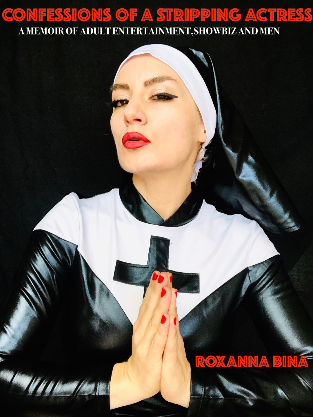 "Confessions of a Stripping Actress: Memoirs of Adult Entertainment, Showbiz..."