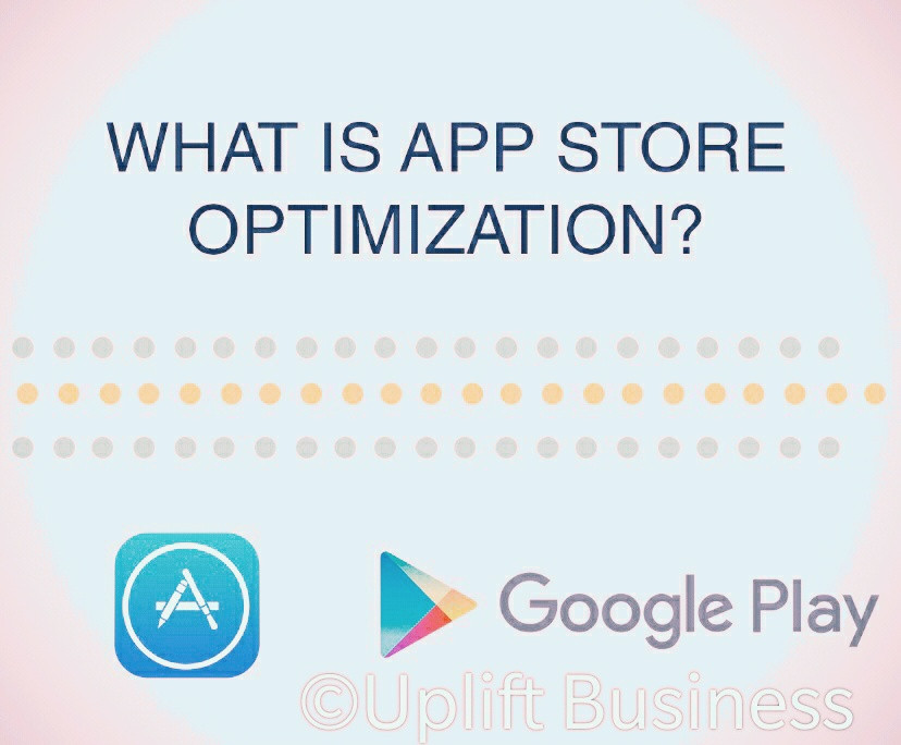 App marketing services by Uplift business DBA as Uplift seo services