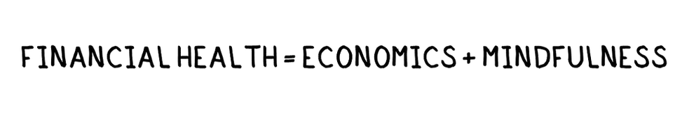 drawing of financial health equals economics plus mindfulness