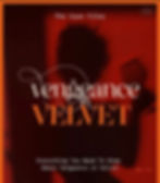 Vengeance in Velvet