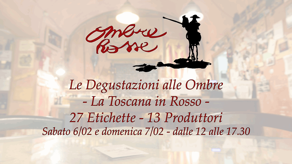 Le Degustazioni alle Ombre - La Toscana in Rosso