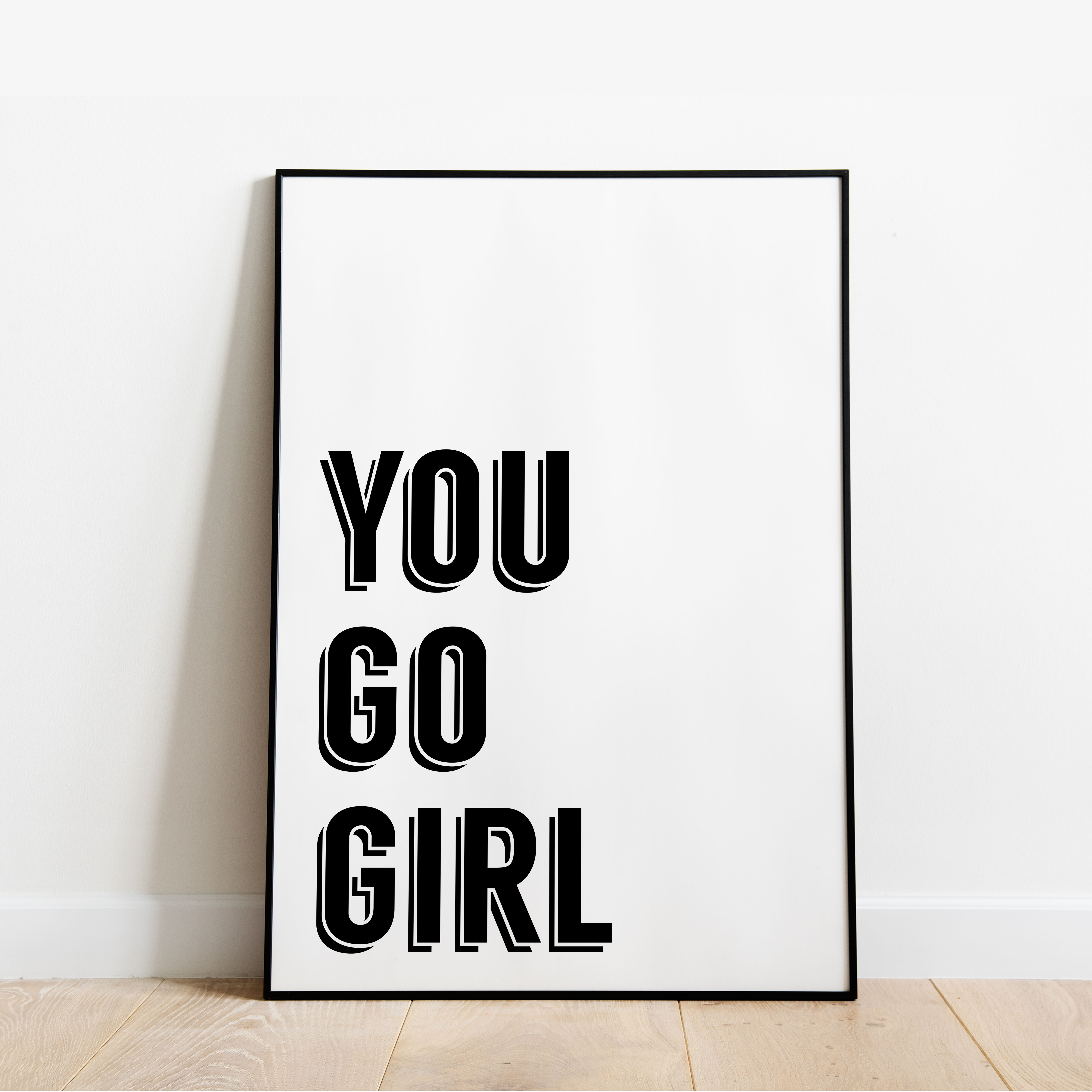 You Go Girl Wall Print
