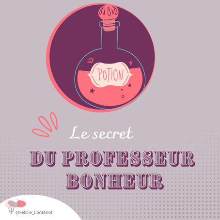 Le secret du professeur bonheur