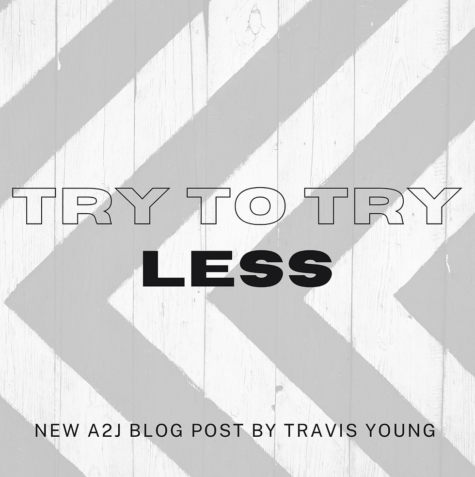 Try to Try Less | Travis Young
