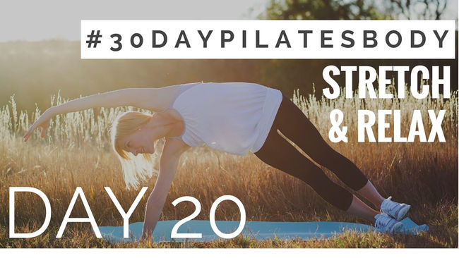 30-Day Pilates Body Challenge: Day #20 (stretch & relax)