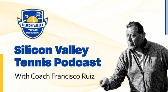 Silicon Valley Tennis Academy Launches New Podcast Hosted by Head Coach Francisco Ruiz