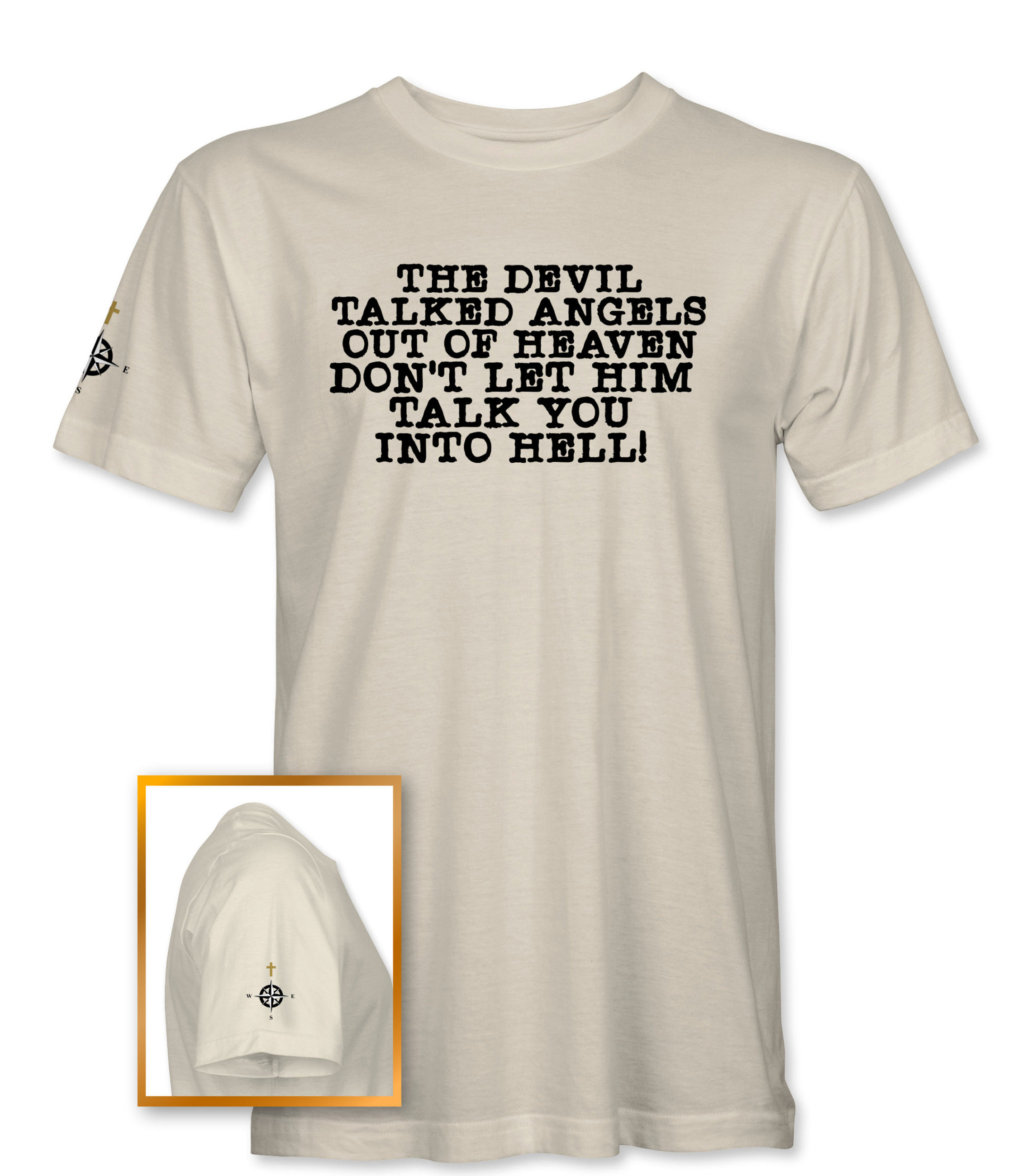 The Devil Talked Angels Out of Heaven Christian T-Shirt