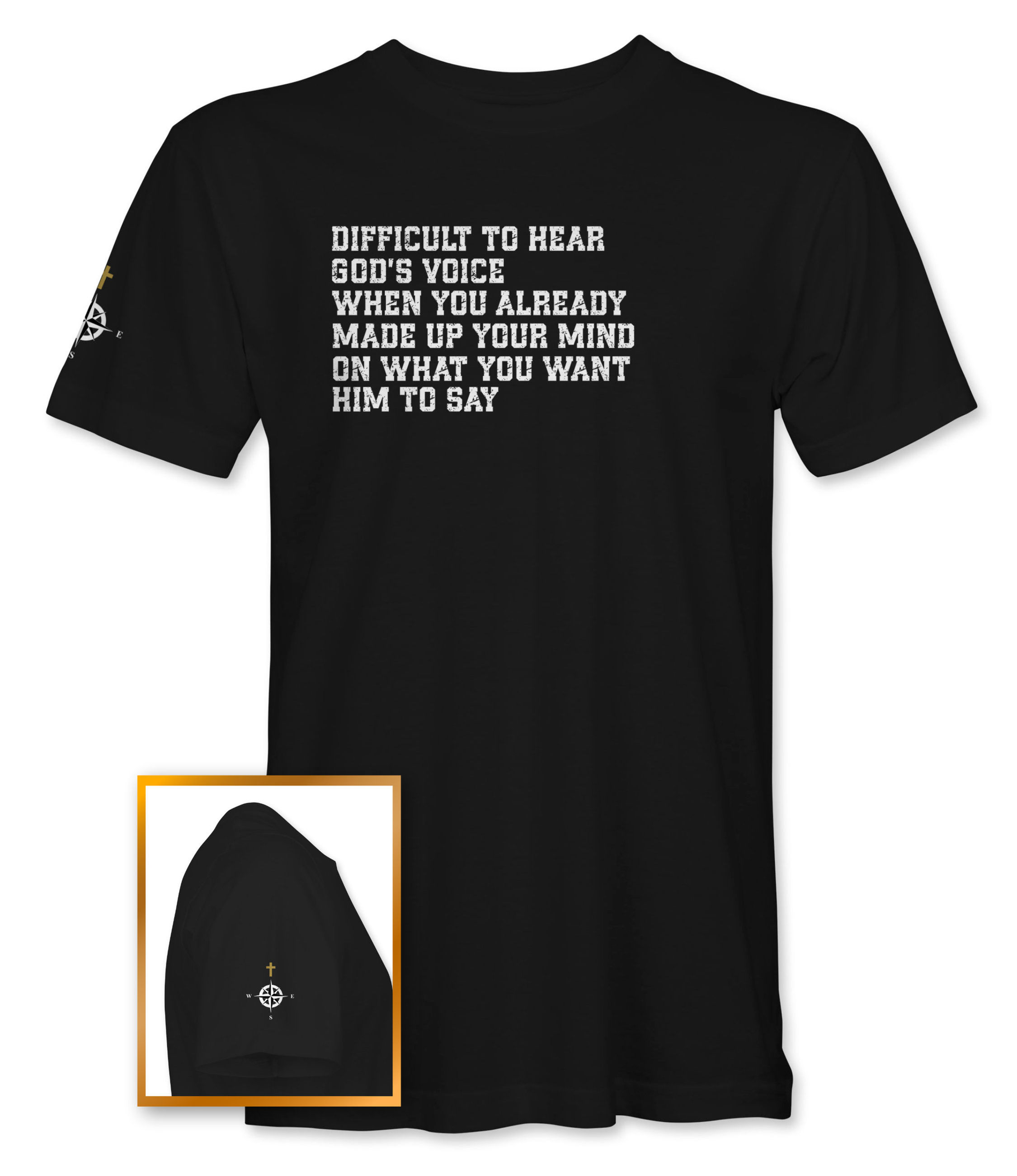 Difficult to Hear God’s Voice Christian T-Shirt