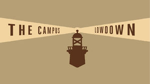 The Campus Lowdown