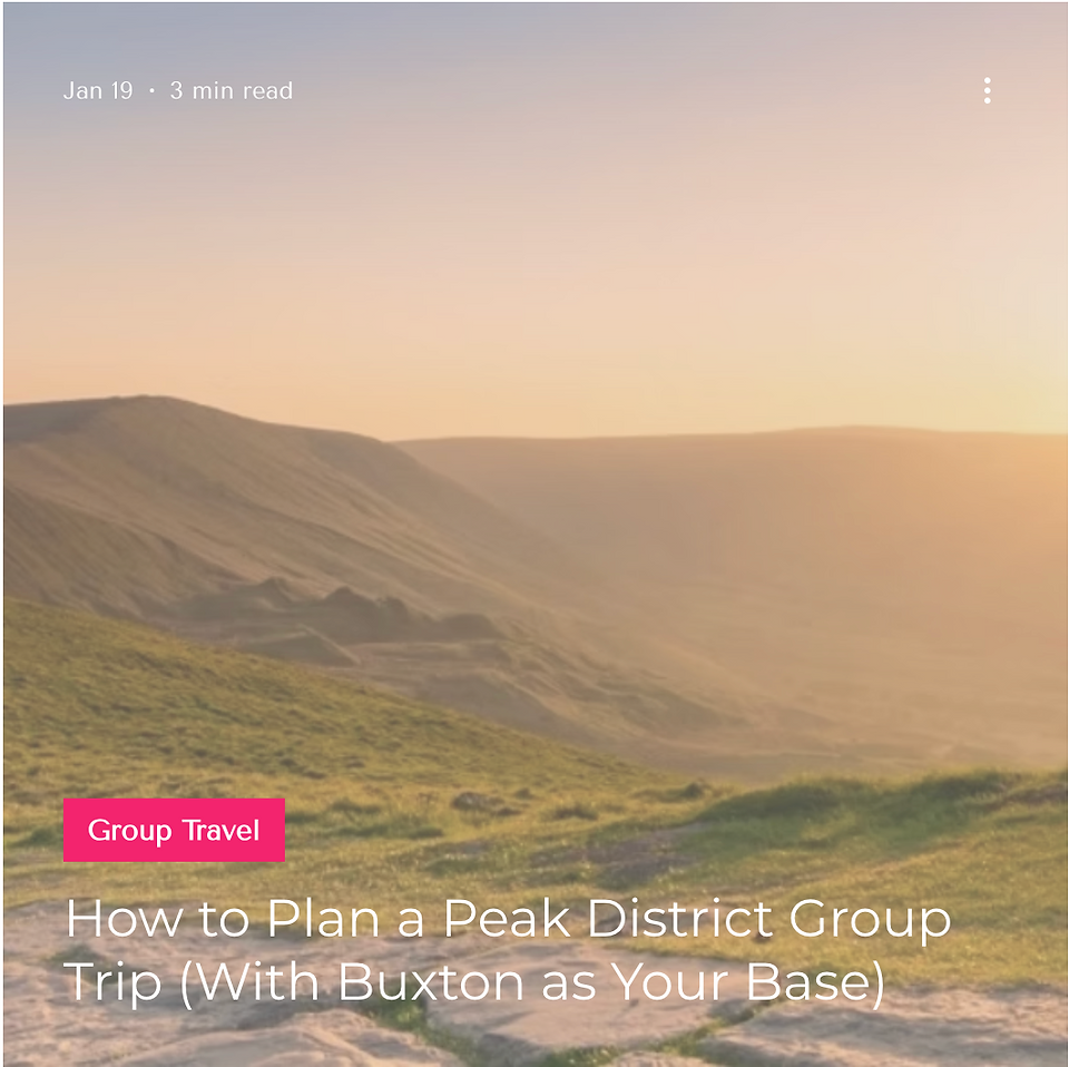 Peak District hills and countryside near Buxton, a popular base for group trips and walking holidays.