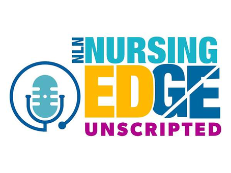 NLN Nursing EDge Unscripted Podcast - Featured Guest