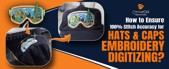 How to Get 100% Stitch Accuracy on Your Custom Embroidered Caps?