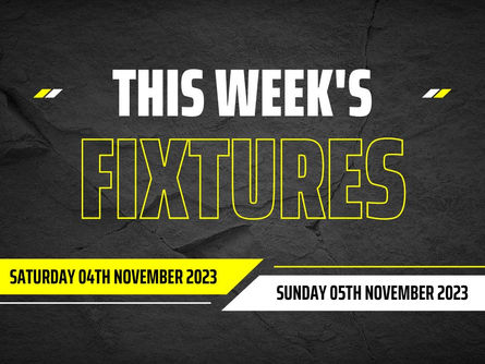 This Week's Fixtures: 04- 05 November 2023