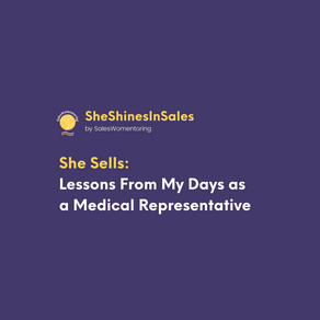 SheSells: Lessons From My Days as a Medical Representative 