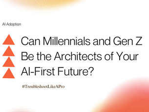 Can Millennials and Gen Z Be the Architects of Your AI-First Future?