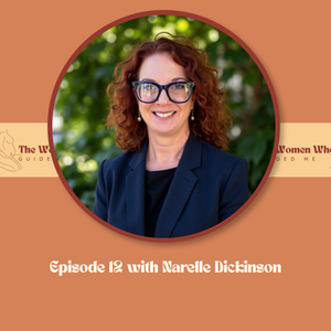 Episode 12: The Many Different Paths to Motherhood: Fertility, Donor Conception, Surrogacy and Loss with Narelle Dickinson