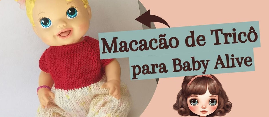 D.I.Y.: Macacão de Tricô para Baby Alive