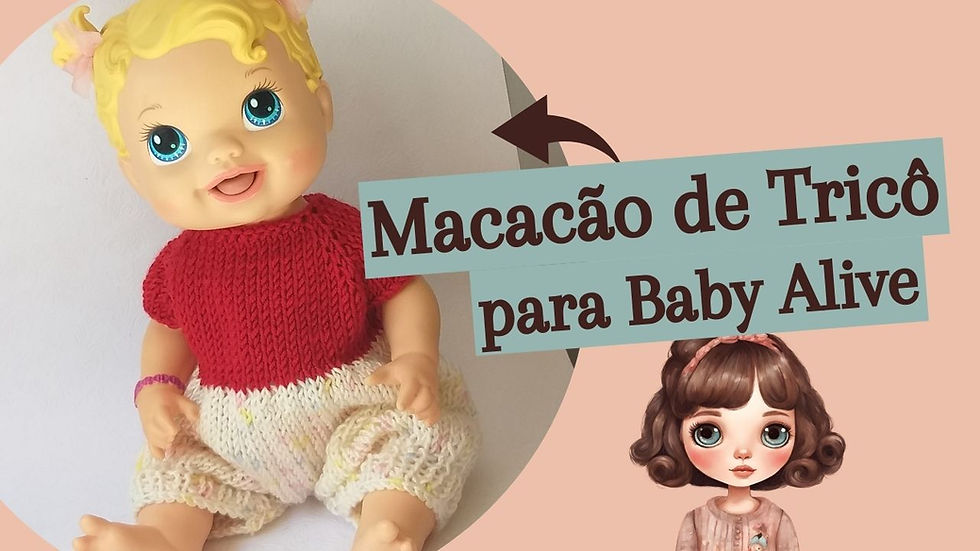 D.I.Y.: Macacão de Tricô para Baby Alive