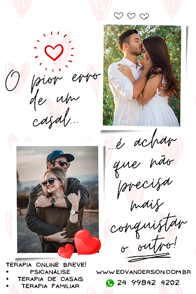 Terapia de Casal, Terapia de Casais, Terapia Familiar, Psicanálise, Psicanalista, Casal, casais, Familia, família, famílias, conjugal, cônjuge, Cônjuges, conjuge, conjuges, relacionamento, sexo, sexual, sexualidade, romantismo, romântico, terapeuta de casal, terapeuta de casais, divórcio, terapia online, ansiedade, depressão, stress, estresse, sindrome do pânico, luto, sistêmico, raiva, ódio, mindfulness, mentoria, transtorno alimentar, anorexia, bulimia, abuso sexual, violência doméstica, fobia, Freud, Freudiana, psicanálise, psicanalista, análise, terapia familiar, terapia sistêmica, Incompatibilidade sexual, ciúmes, Infidelidade, Edvanderson