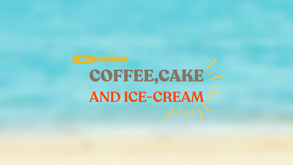 Coffee, Cake & Ice Cream