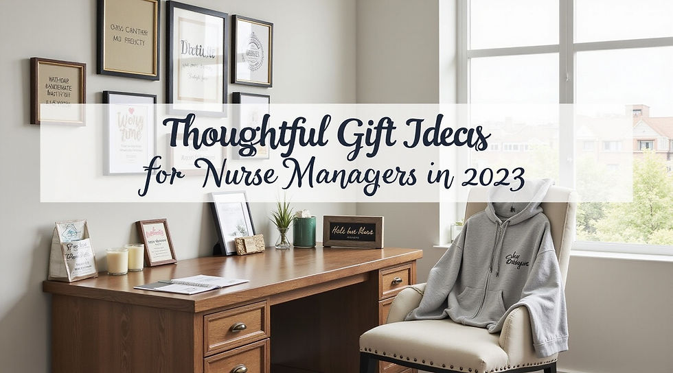 Thoughtful Gift Ideas for Nurse Managers Who Lead with Heart