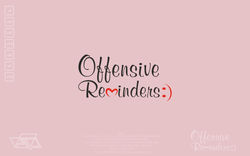 Offensive reminders