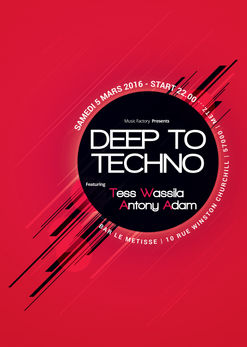 DEEP TO TECHNO SAMEDI 5 Mars 2016 [ LE METISSE METZ ] DJS : [ TESS WASSILA ] [ ANTONY ADAM ] Start 2