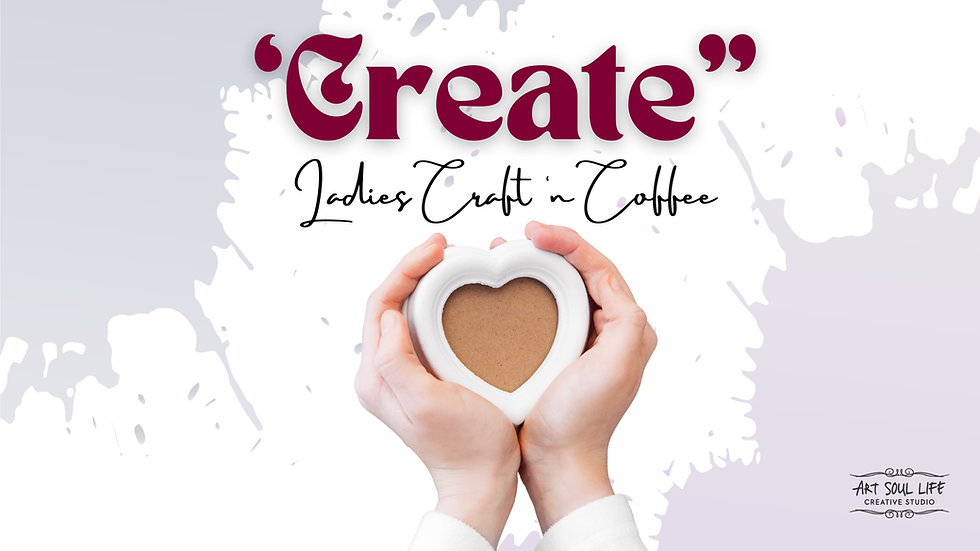 Create: Ladies Craft ’n Coffee