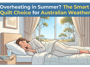 Overheating in Summer? The Smart Quilt Choice for Australian Weather