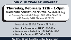 THURSDAY, FEBRUARY 12th - 1-3pm - HIRING EVENT - NOVARES - AT: WALWORTH COUNTY JOB CENTER....