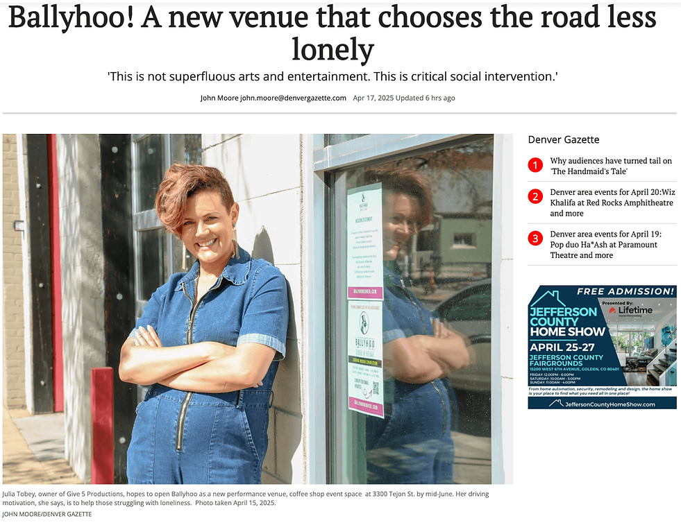 Denver Gazette, Ballyhoo, Julia Tobey, Give 5 Productions 04-21 at 6.02.34 AM.png