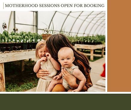 MOTHERHOOD SESSIONS.jpeg