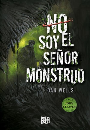 No Soy El Señor Monstruo / (2) Saga John Cleaver Wells, Dan
