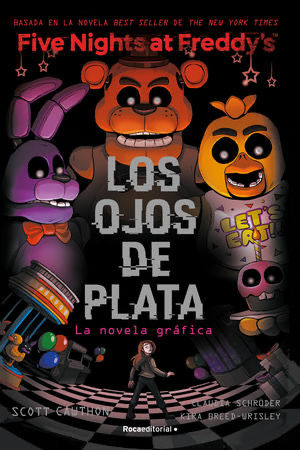 Five Nights At Freddy's: Los ojos de plata. Scott Cawthon; Kira Breed-Wrisley