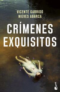 Crímenes exquisitos. Vicente Garrido; Nieves Abarca