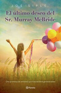 El último deseo del Sr. Murray McBride.Siple, Joe