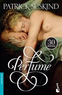 El Perfume. Patrick Süskind