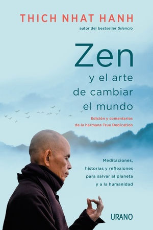 Zen Y El Arte De Cambiar El Mundo Thich Nhat Hanh