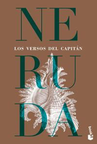 Los versos del Capitán. Pablo Neruda