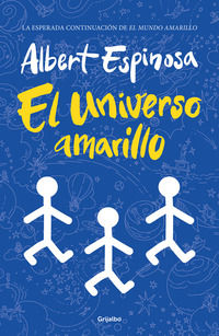 El universo amarillo.Espinosa, Albert
